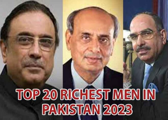 Top 20 Richest People in Pakistan 2023