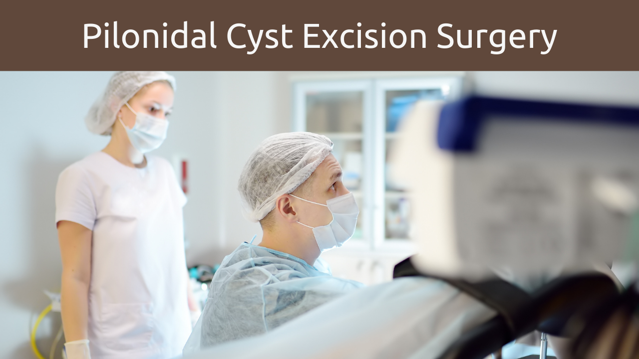 pilonidal cyst excision surgery