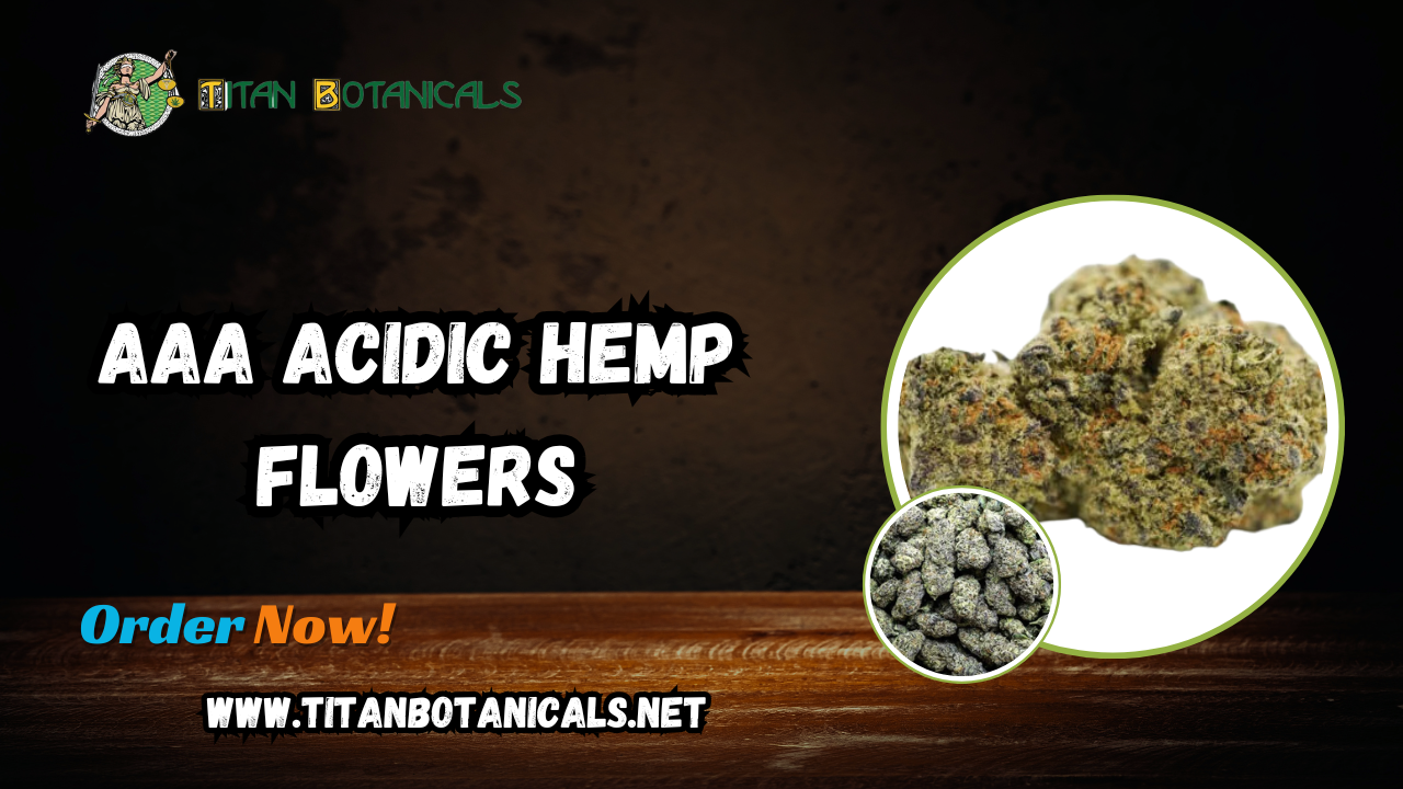 AAA Acidic Hemp Flowers