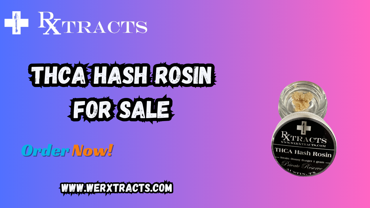 THCA Hash Rosin for sale