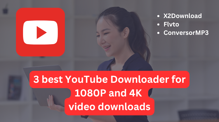 top 3 YouTube downloader tools