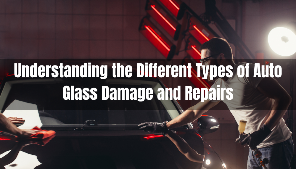 Auto Glass Damage and Repairs