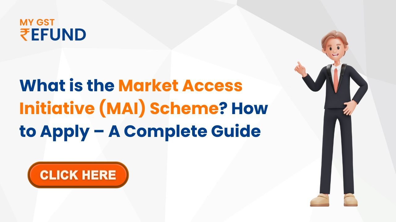 Market Access Initiative (MAI) Scheme