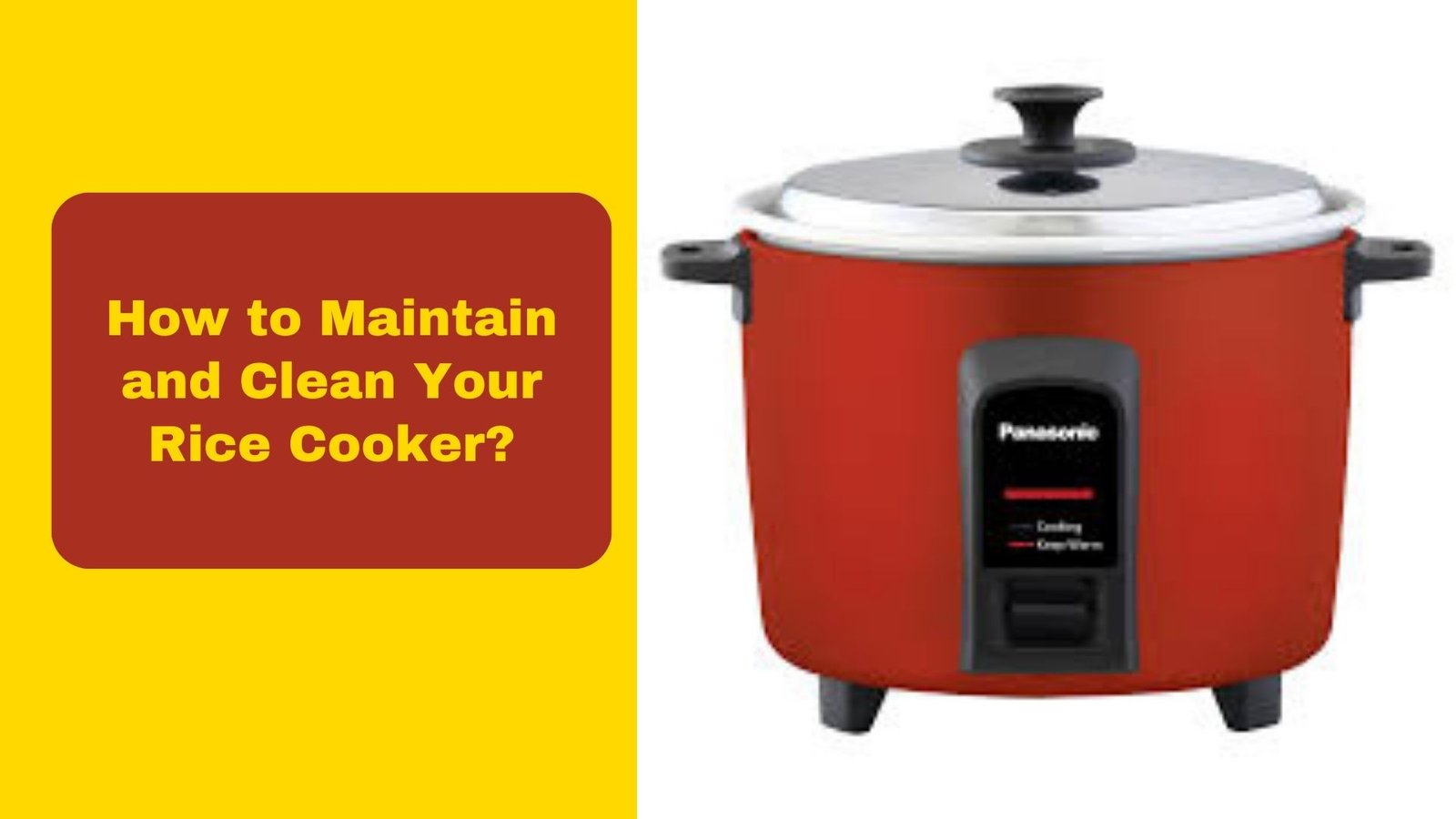 How to Maintain and Clean Your Rice Cooker