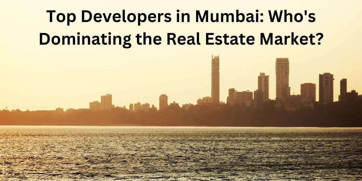 Top Developers in Mumbai