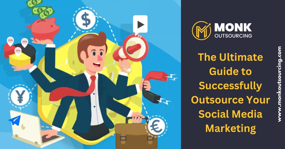 The Ultimate Guide to Successfully Outsource Your Social Media Marketing