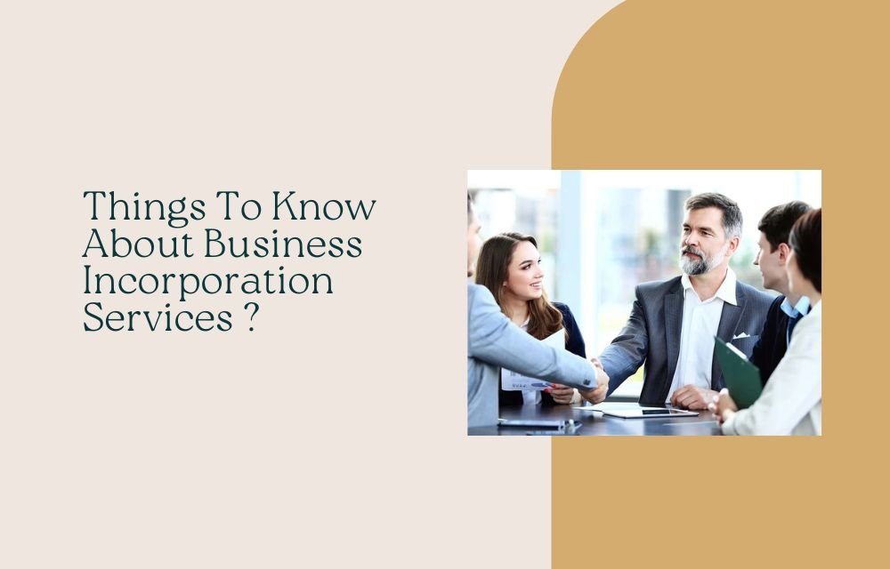 Things To Know About Business Incorporation Services