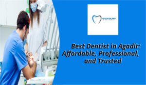 Best Dentist in Agadir