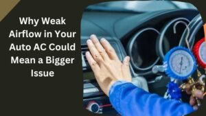 Why Weak Airflow in Your Auto AC Could Mean a Bigger Issue
