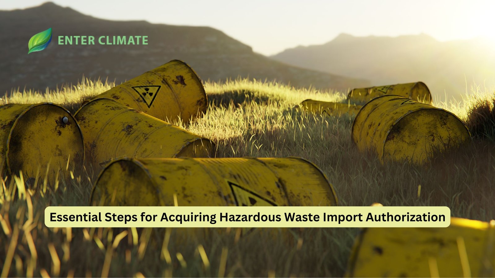 Essential Steps for Acquiring Hazardous Waste Import Authorization