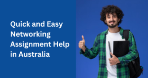 Quick and Easy Networking Assignment Help in Australia