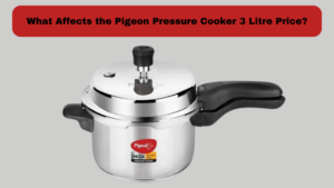 What Affects the Pigeon Pressure Cooker 3 Litre Price
