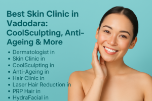 Skin Clinic in Vadodara