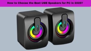 How to Choose the Best USB Speakers for PC in 2025