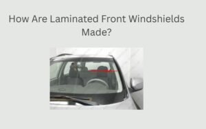 laminated front windshields