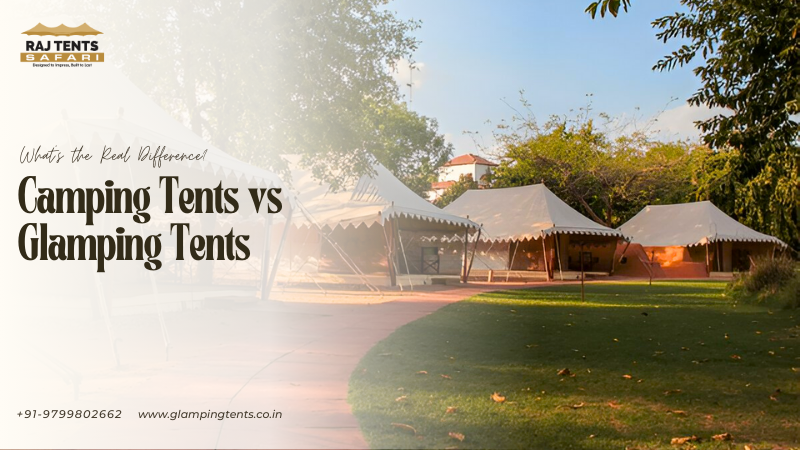Camping Tents vs Glamping Tents