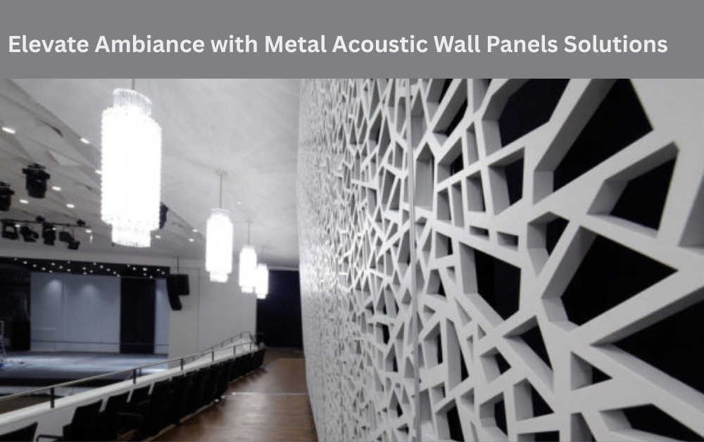 Elevate Ambiance with Metal Acoustic Wall Panels Solutions