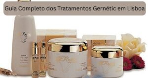 Tratamentos Gernétic em Lisboa