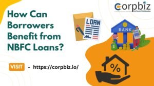 How Can Borrowers Benefit from NBFC Loans - CorpBiz