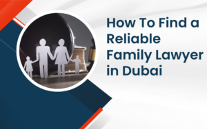 Family Lawyer in Dubai