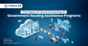 Cloud computing transforming government housing assistance with improved data access and efficiency.