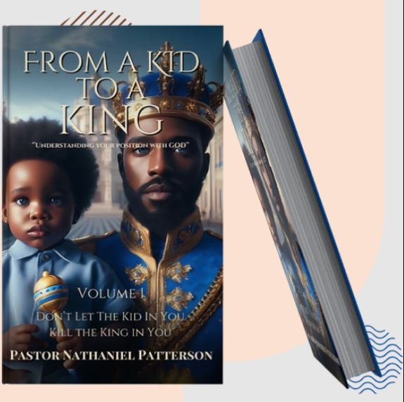 from a kid to a king book by pastor nathaniel patterson