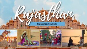 Rajasthan Tourism Guide: Real Culture, Forts and Fairs