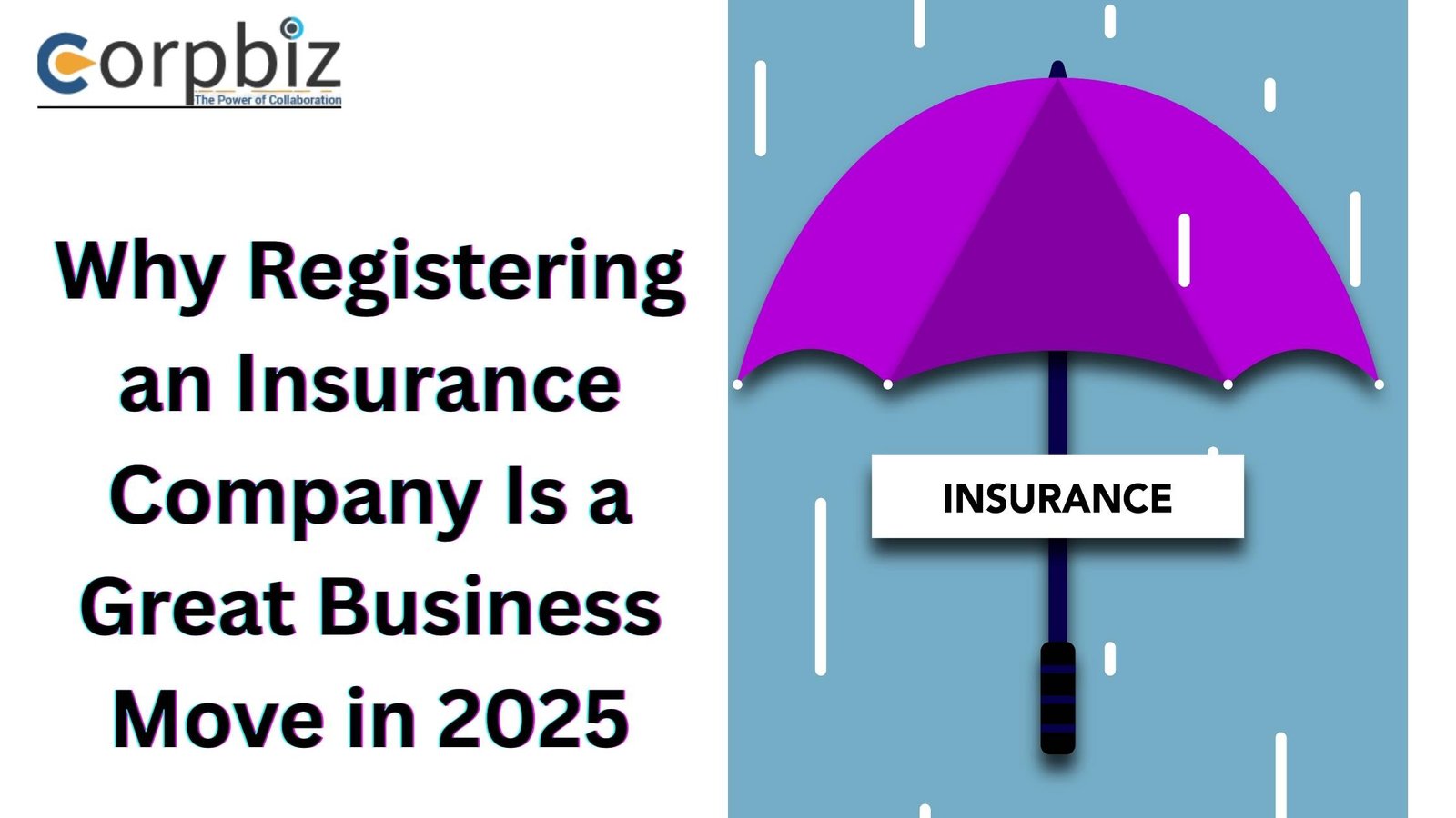 Why Registering an Insurance Company Is a Great Business Move in 2025 - CorpBiz