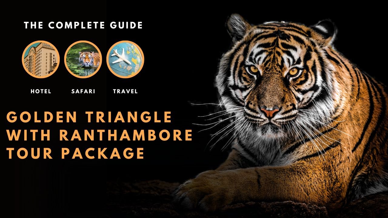 Golden Triangle Tour with Ranthambore Safari