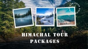Ultimate Guide to Himachal Tour Packages for Every Type of Traveler
