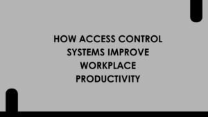 Access Control Systems