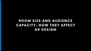 Room size and audience capacity