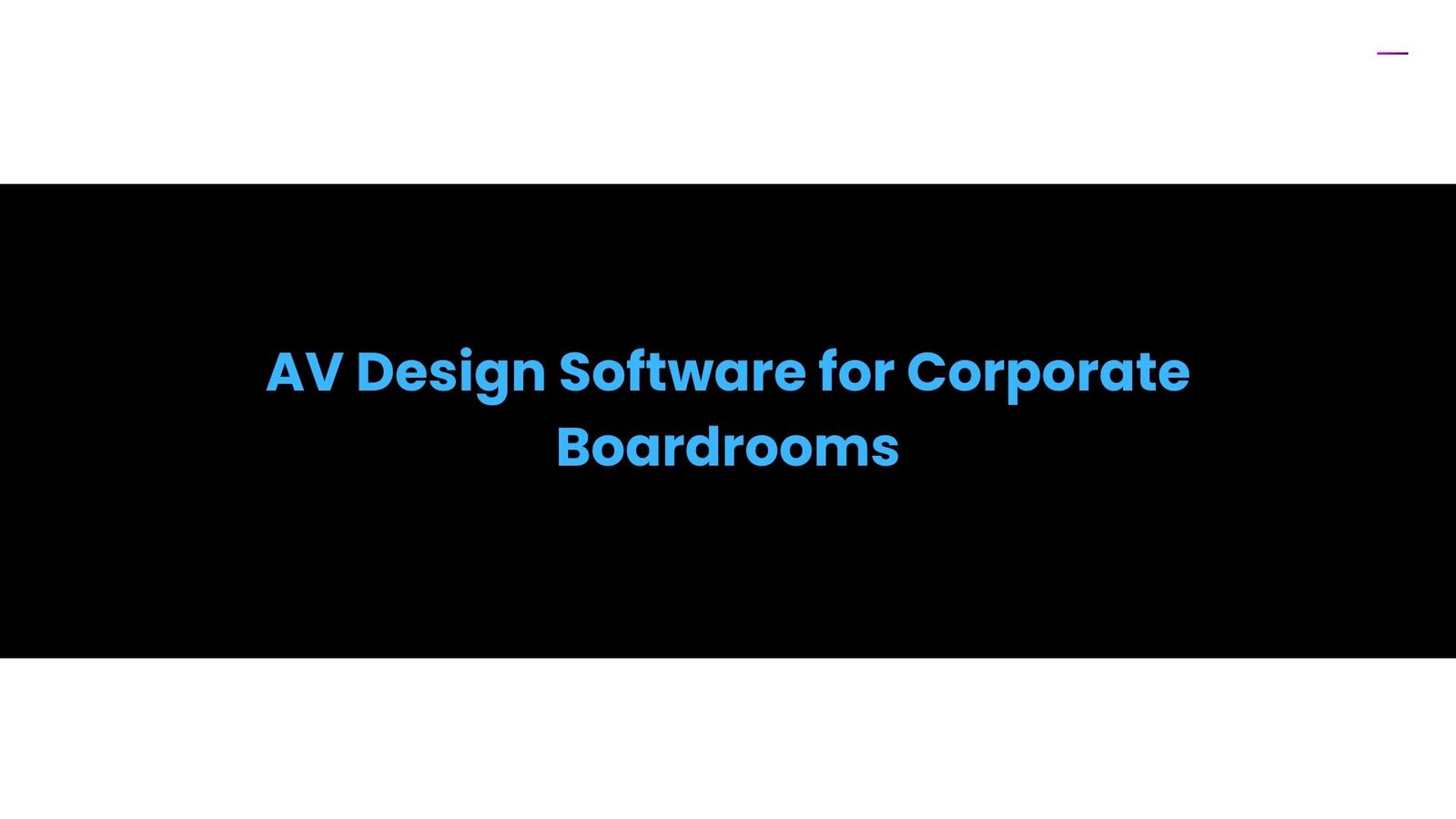 AV Design Software for Corporate Boardrooms