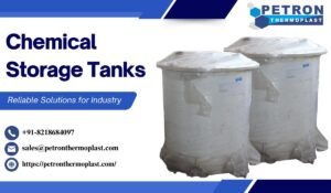 Chemical Storage Tanks - Reliable Solutions for Industry