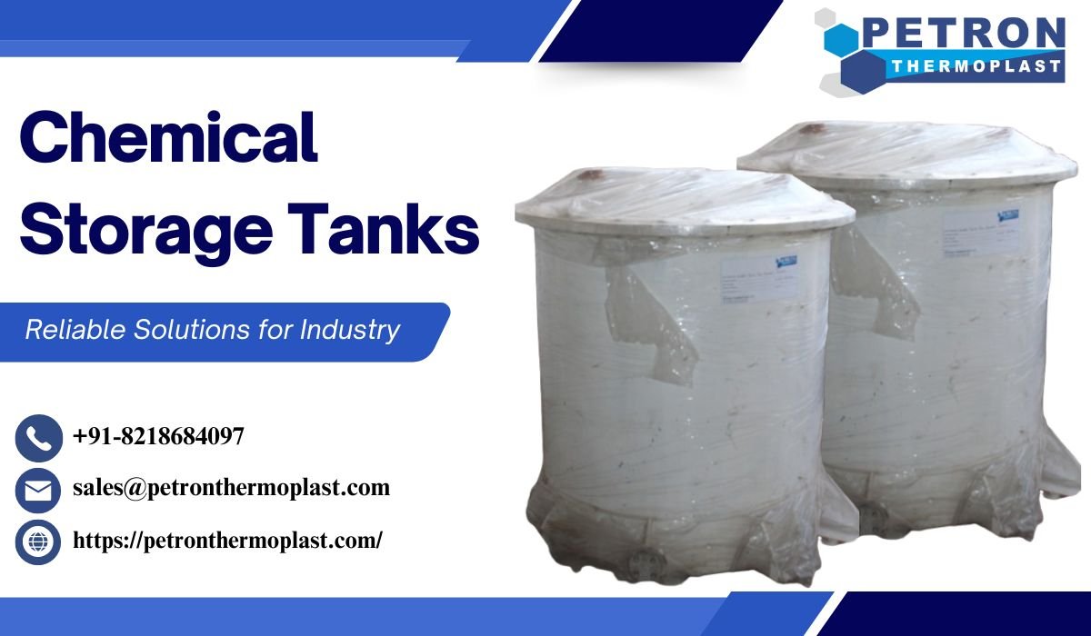 Chemical Storage Tanks - Reliable Solutions for Industry