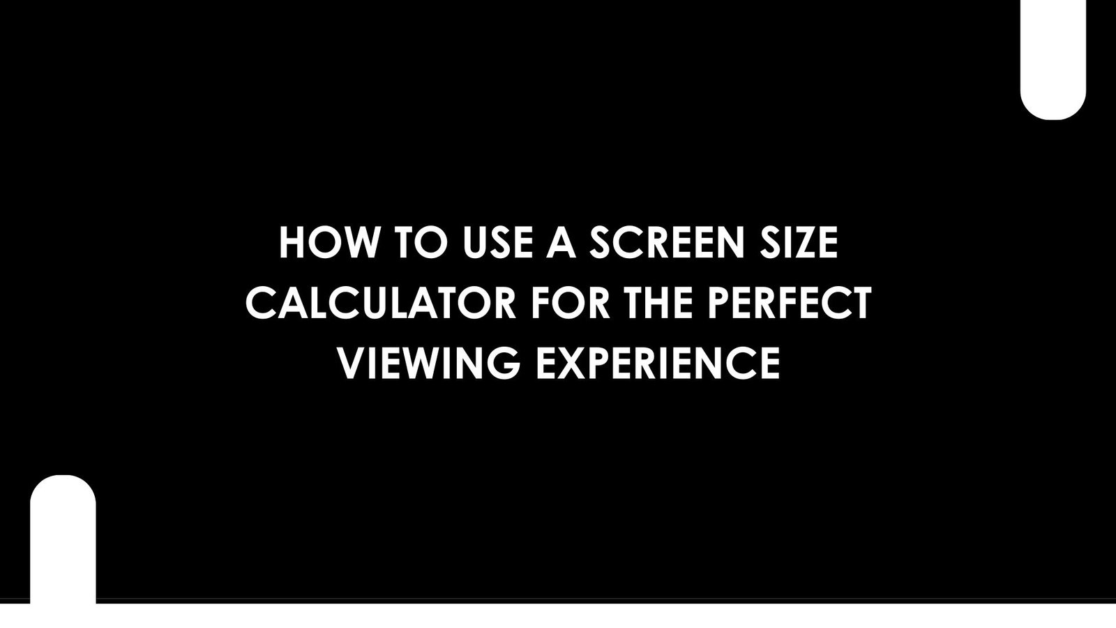 Screen Size Calculator