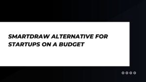 SmartDraw Alternative for Startups on a Budget