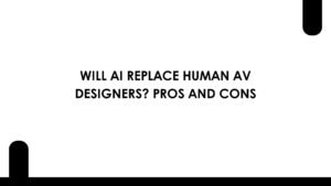 AI in AV Design