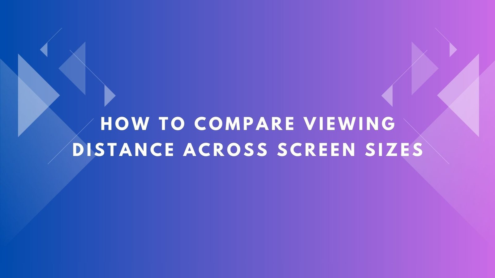 Viewing Distance