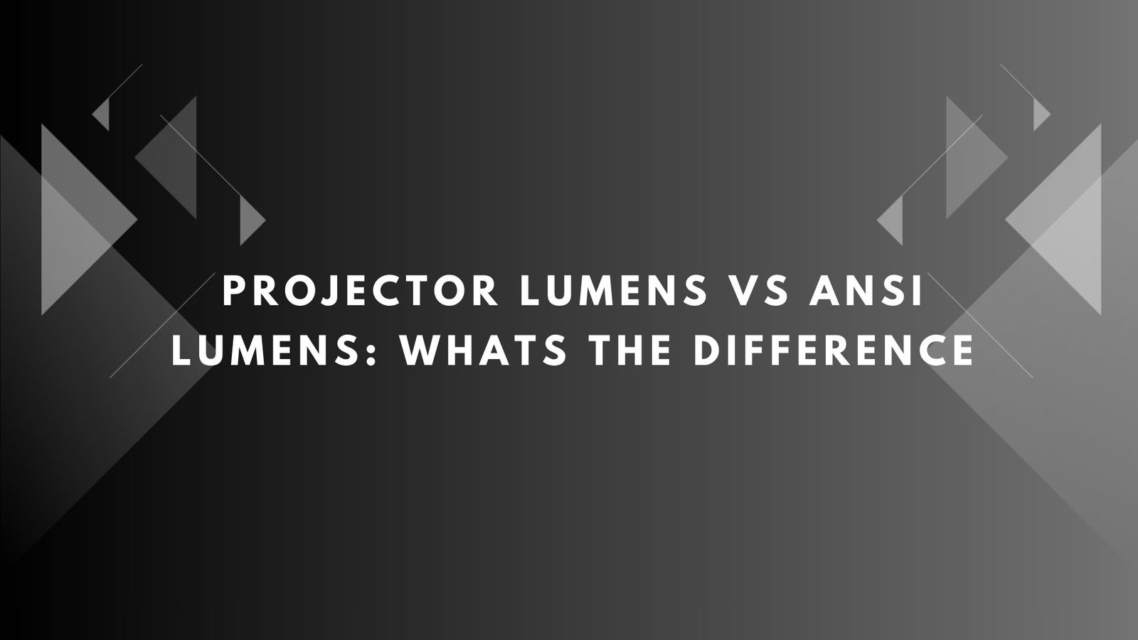 Projector Lumens vs ANSI Lumens