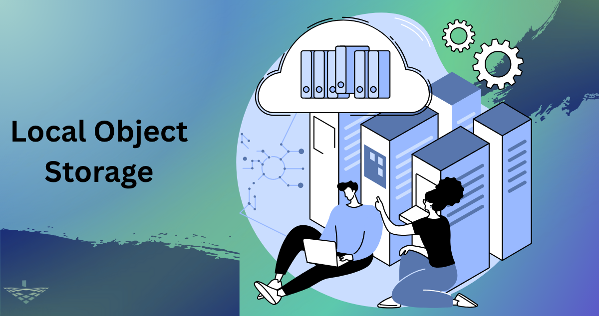 Local Object Storage