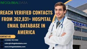 Reach verified contacts from 362,831+ Hospital Email Database in America