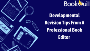 Developmental Revision Tips From A Professional Book Editor