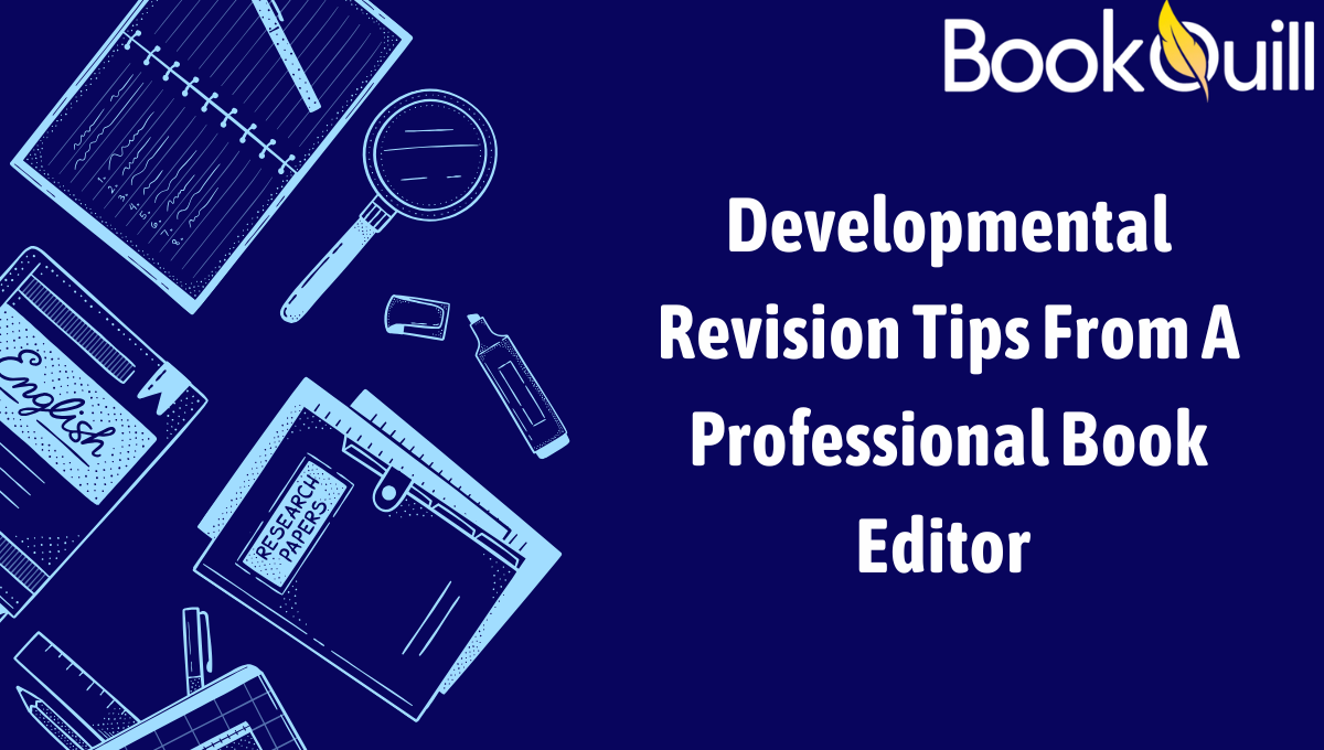 Developmental Revision Tips From A Professional Book Editor