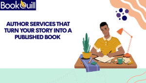 Author Services That Turn Your Story Into a Published Book