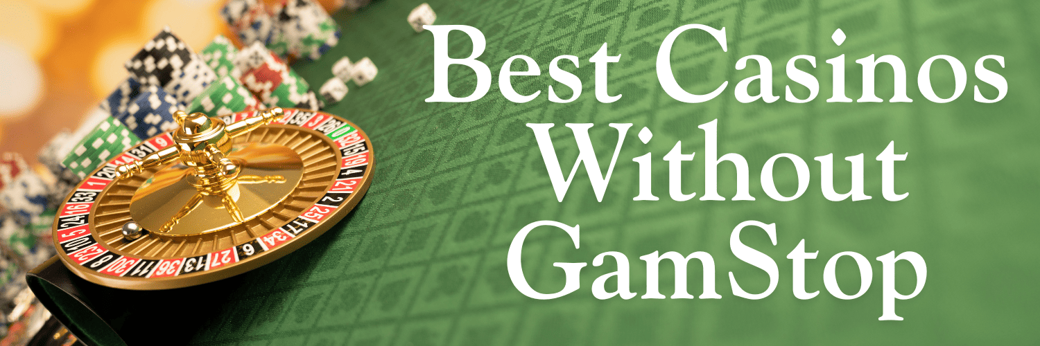 Discover the World of Non GamStop Casinos Discover the World of Non GamStop Casinos
