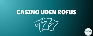 Casino Uden Rufus Oplev Spil uden Begrænsninger