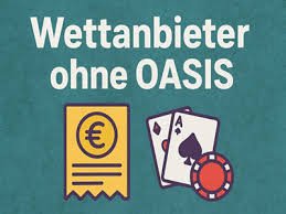 Sportwetten Anbieter ohne Oasis - Die besten Optionen Sportwetten Anbieter ohne Oasis - Die besten Optionen