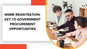 MSME Registration Key to Government Procurement Opportunities