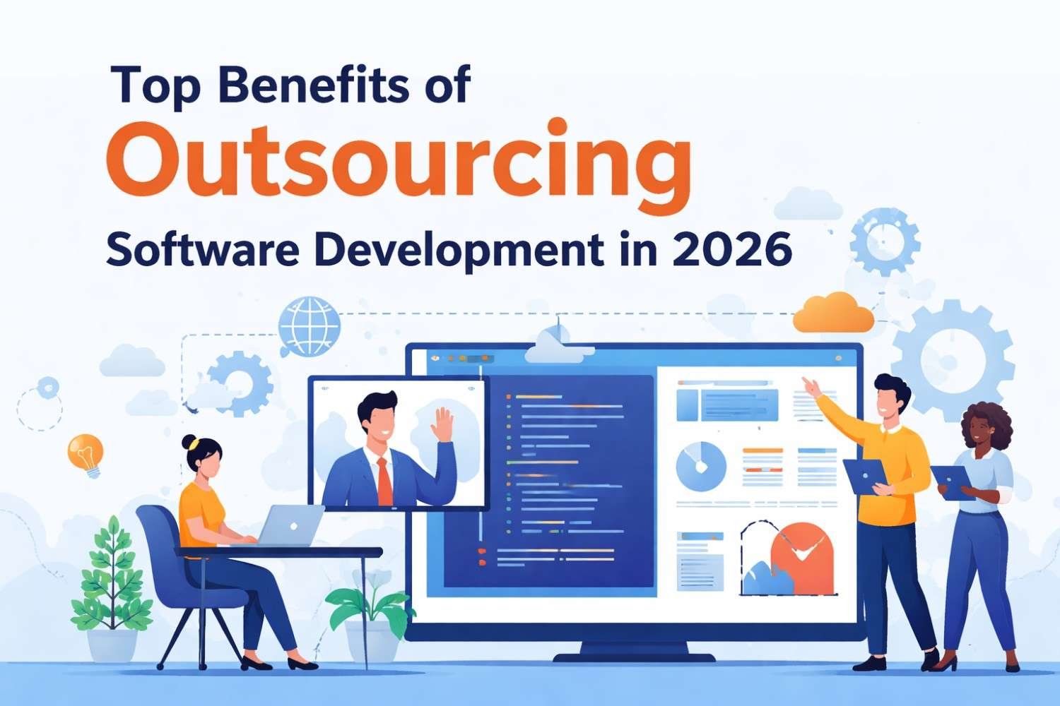 Top Benefits of Outsourcing Software Development in 2026